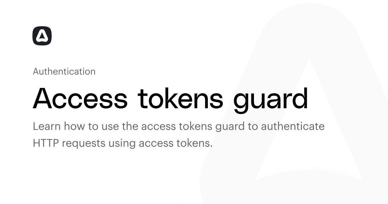 Access tokens guard (Authentication) | AdonisJS Documentation
