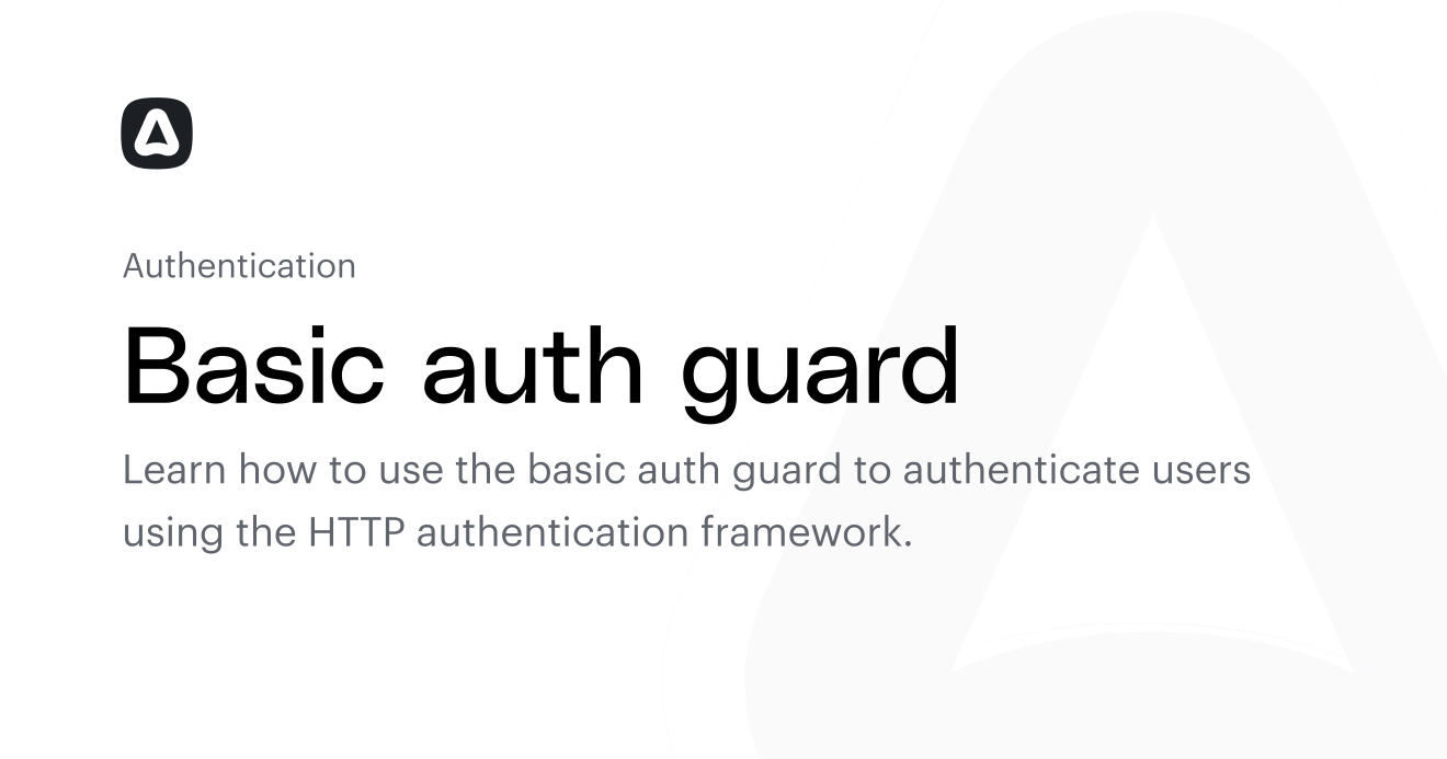 Basic auth guard (Authentication) | AdonisJS Documentation