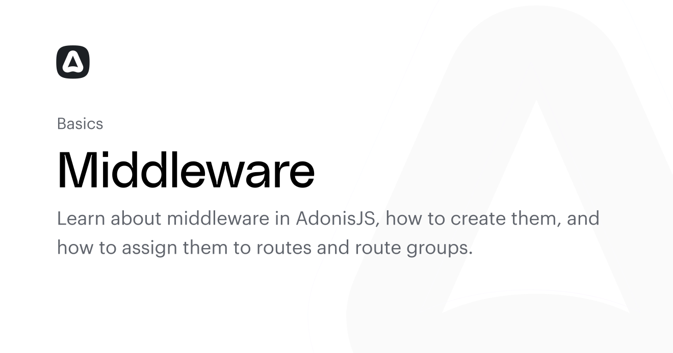 Middleware (Basics) | AdonisJS Documentation