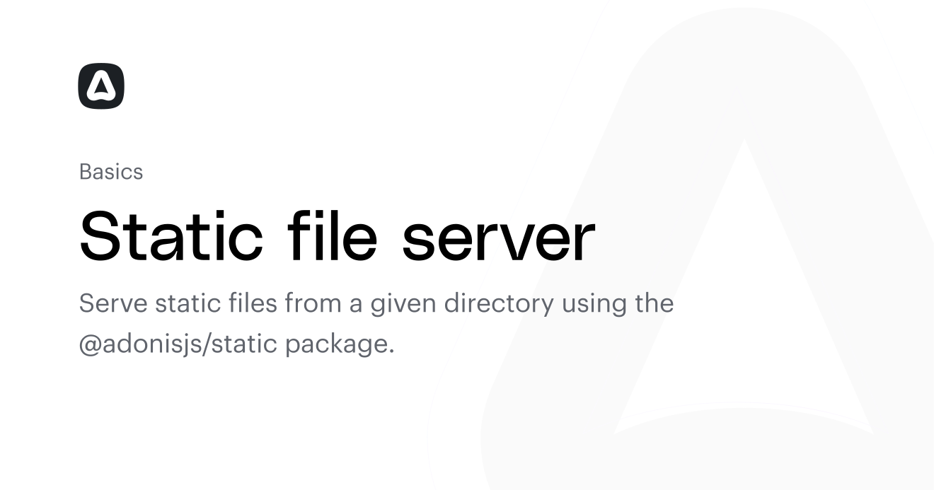 Static file server (Basics) | AdonisJS Documentation