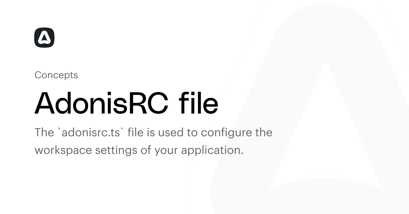 Adonis Js Image AdonisRC file (Concepts) | AdonisJS Documentation