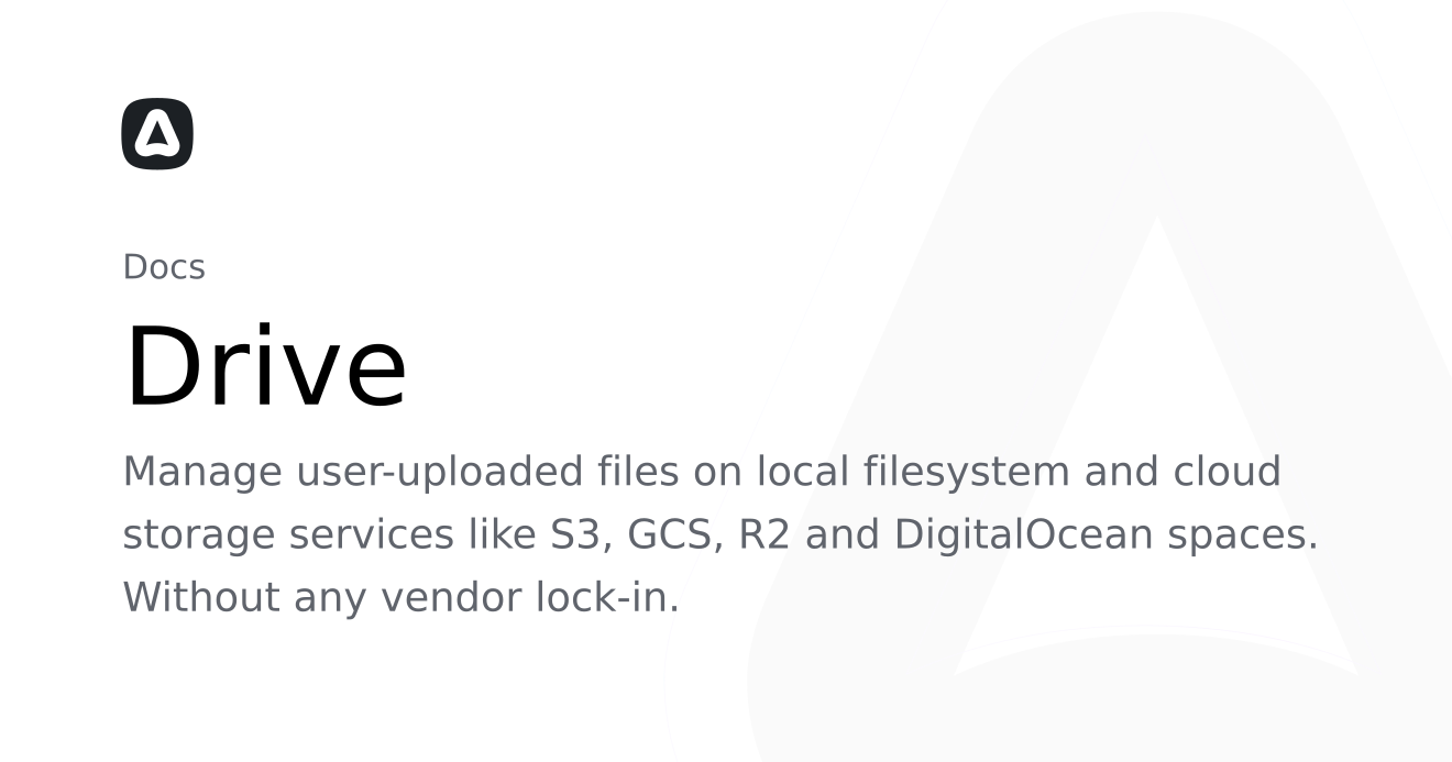 Drive (Digging deeper) | AdonisJS Documentation