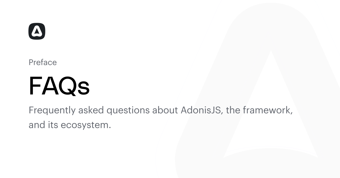 FAQs (Preface) | AdonisJS Documentation